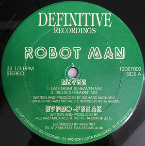 Robot Man / Never 1992 Richie Hawtin初期名義によるオールドスクール・ミニマルハウス！Daniel Bellミックス収録１２インチ！