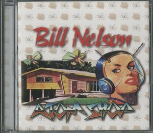 CD/ BILL NELSON / ATOM SHOP / ビル・ネルソン / 国内盤 PCCY-01284 30906