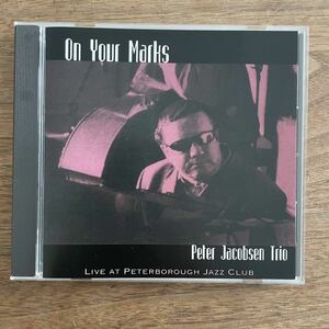 【レア希少盤CD】 Peter Jacobsen Trio 「On Your Marks」イギリス盤　Global Jazz Promotions 2001年　GJP110101 入手難CD ライブ盤