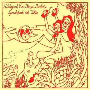 Hildegard Von Binge Drinking Sprechfunk mit Toten 10&#34; EP (Ltd 150 Yellow Cover) SABOTAGE Post Punk/Synth Pop/Experimental