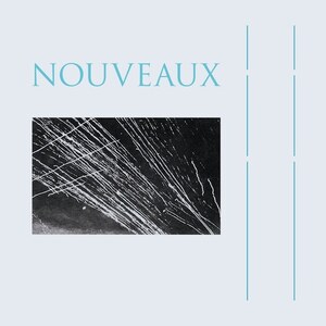 Nouveaux Nouveaux S/T LP SABOTAGE SABO139, Castra BL01 / Synth Pop / New Minimal Wave / Italo Disco / SPECTRES