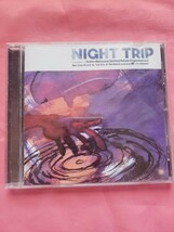 即決　CD ＮＩＧＨＴ　ＴＲＩＰ　オムニバス　松浦俊夫_画像1