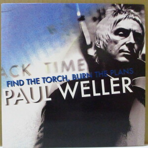 PAUL WELLER-Find The Torch, Burn The Plans (UK-EU オリジナル 7+ブ