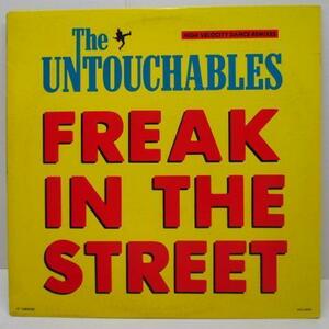 UNTOUCHABLES， THE-Freak In The Street (US オリジナル 12)