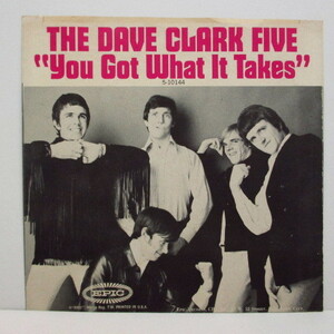 DAVE CLARK FIVE-You Got What It Takes (US オリジナル 7+PS)