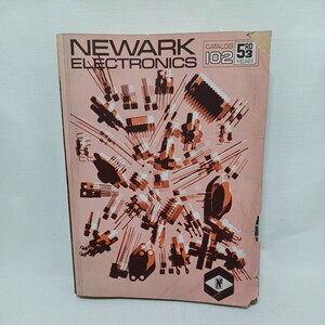 「INDUSTRIAL ELECTRONIC CATALOG　NEWARK ELECTRONICS 102」 電子部品カタログ　エレクトロニクス　