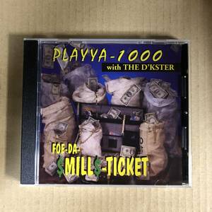 ■ Playya 1000 With The D'kster Foe-Da-$Mill$-Ticket【CD】 Fed 0001 輸入盤