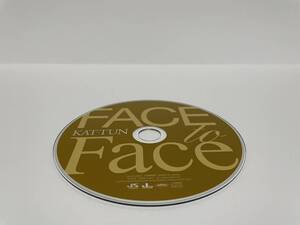 ▼ 即決 ▼ 【ジャンク扱い】【CD：邦楽】 KAT-TUN 「FACE to Face」 !! ディスクのみ わけあり 要注意 初回限定盤 CD+DVD 2枚組