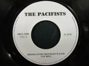 The Pacifists ： Bridge Over Troubled Water 7'' / 45s　// UK Mix / 802 Mix / サイモンとガーファンクル 名曲レゲエカバー!