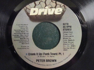 Peter Brown ： Crank It Up( Funk Town ) 7'' / 45s (( Soul ))(( 落札5点で送料当方負担