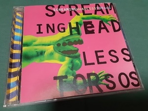 SCREAMING HEADLESS TORSOS　スクリーミング・ヘッドレス・トーソズ◆輸入盤CDユーズド品