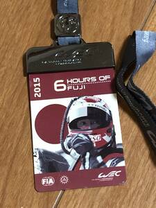 WEC 富士6時間 耐久レース パドックパス 2015