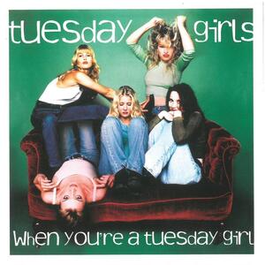 When You're a Tuesday Girl チューズデイ・ガールズ 輸入盤CD