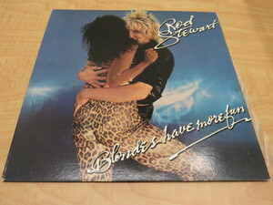 ROD STEWART BLONDES HAVE MORE FUN LP ★18490