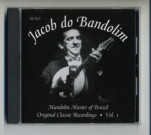 ショーロ マンドリン CD★ジャコー・ド・バンドリン Mandolin Master Of Brazil - Original Classic Recordings Vol.1 Jacob Do Bandolim