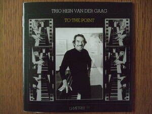 Trio Hein Van Der Gaag - To The Point