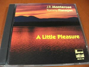 【CD】J.R.モンテローズ & トミー・フラナガン J.R.Monterose & Tommy Flanagan / A Little Pleasure (Reservoir 1981)