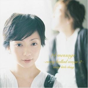 Every Little Thing / message～every ballad songs 2～14_5g-0107