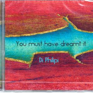 Di Philipi (=Didier Jean) - You Must Have Dreamt It CD
