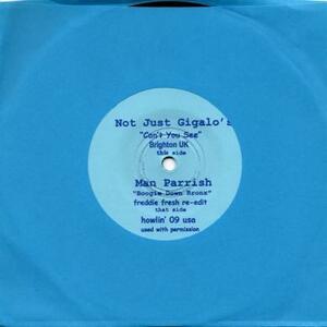 即決！NOT JUST GIGALO'S - MAN PARRISH / SPLIT [7”] FREDDY FRESH ビッグビート ブレイクビーツポップ