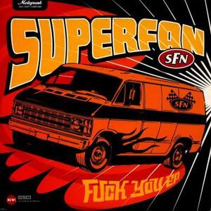 即決！SUPERFAN / FUCK YOU EP [7”] PUNK