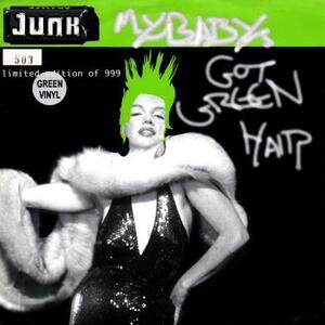 即決！JUNK / MY BABY'S GOT GREEN HAIR [7”] ギターポップ パワーポップ