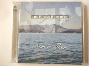 2CDs/US:カントリー - ローワン.ブラザーズ/Rowan Brothers - Now & Then/Chris Rowan & Lorin Rowan/I'll Be There:Rowan Brothers