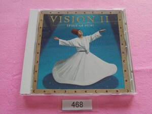 CD／Vision II／Spirit Of Rumi／ヴィジョン II／愛の神秘詩人ルーミーの音楽／管468