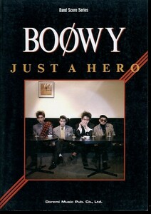 BOOWY JUST A HERO ジャストアヒーロー バンド・スコア 氷室京介/布袋寅泰