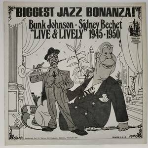 良盤屋◆LP◆Jazz:【米 輸入盤】バンク・ジョンソン＆シドニー・ベシェ☆Bunk Johnson,Sidney Bechet/”Live & Lively”1945, 1950◆J-3474