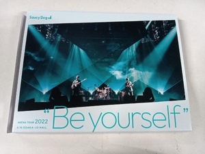 DVD Saucy Dog ARENA TOUR 2022 'Be yourself' 2022.6.16 大阪城ホール
