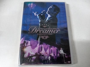 矢沢永吉 DVD EIKICHI YAZAWA SPECIAL NIGHT 2016「Dreamer」IN GRAND HYATT TOKYO