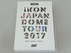 DVD iKON JAPAN DOME TOUR 2017 ADDITIONAL SHOWS(初回生産限定版)