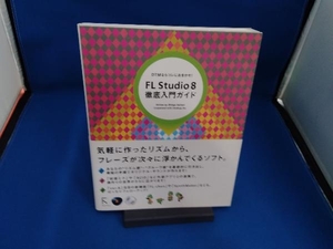 FL Studio8 thorough introduction guide Hattori heart .