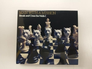 MAN WITH A MISSION CD Break and Cross the Walls (初回生産限定盤)(DVD付)