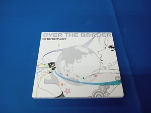 ステレオポニー CD OVER THE BORDER(初回生産限定盤)(DVD付)