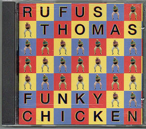 RUFUS THOMAS／FUNKY CHICKEN 【中古CD】 ルーファス・トーマス FUNK ファンク stax