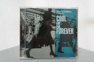 VA「Grand Gallery Presents COOL IS FOREVER」