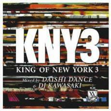 KING OF NEWYORK3 Mixed by DAISHI DANCE ＆ DJ KAWASAKI キング・オブ・ニューヨーク3・ミクスド・バイ・ダイシダンス・アンド・ディー・