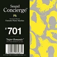 Sound Concierge #701 Super Romantic selected and mixed by Fantastic Plastic Machine FOR YOU MOMENTS IN LOVE 中古 CD