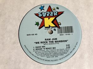 RAM JAM / WE ROCK THE MANSION (Radio Mix,Rough'N Ready Mix,Club Mix,Inst)12inch SUPER K RECORDS SKR100 HIP HOUSE,Mitch Moses,
