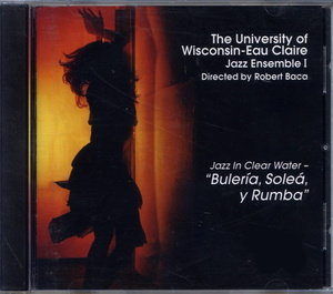 The University Of Wisconsin Eau Claire Jazz Ensemble I / Buleria,Solea,Y Rumba /Sea Breeze Vista SBV-4581