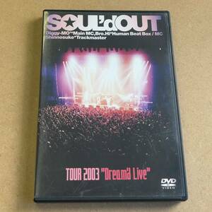 送料無料☆SOUL'd OUT『Dream'd Live』DVD☆美品☆Diggy-MO'☆319