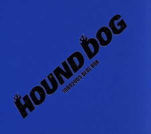 ＨＯＵＮＤ　ＤＯＧ　１９８０２００５　ＢＬＵＥ　ＢＯＸ／ＨＯＵＮＤ　ＤＯＧ