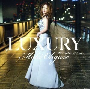 ＬＵＸＵＲＹ　２２－２４ｐｍ＆４　ｙｏｕ（通常盤）／大黒摩季