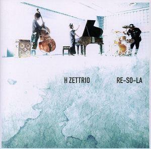 ＲＥ－ＳＯ－ＬＡ（ＤＹＮＡＭＩＣ　ＦＬＩＧＨＴ盤）／Ｈ　ＺＥＴＴＲＩＯ