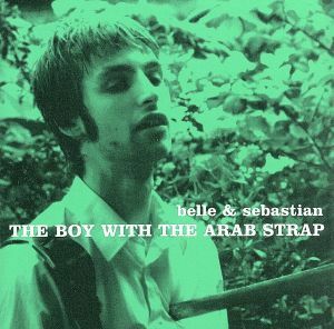 【輸入盤】Ｔｈｅ　Ｂｏｙ　Ｗｉｔｈ　ｔｈｅ　Ａｒａｂ　Ｓｔｒａｐ／ベル・アンド・セバスチャン