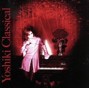 ＹＯＳＨＩＫＩ　ＣＬＡＳＳＩＣＡＬ／ＹＯＳＨＩＫＩ（Ｘ　ＪＡＰＡＮ）,ロンドン・フィルハーモニック・オーケストラ,東京シティ・フィル