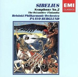シベリウス：交響曲第２番、交響詩「大洋の女神」、同「フィンランディア」／パーヴォ・ベルグルンド（ｃｏｎｄ）,ヘルシンキ・フィルハー