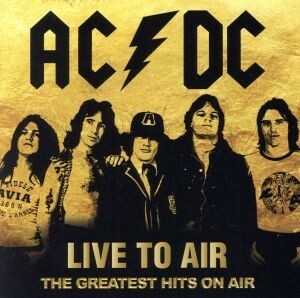 ライヴ・トゥ・エア／ＡＣ／ＤＣ